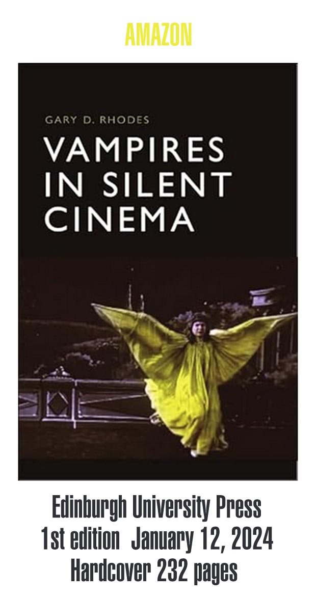 Vampires of Silent Cinema Gary Rhodes